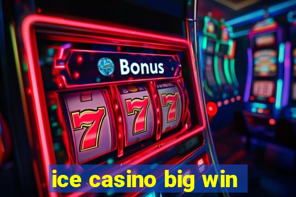 ice casino big win