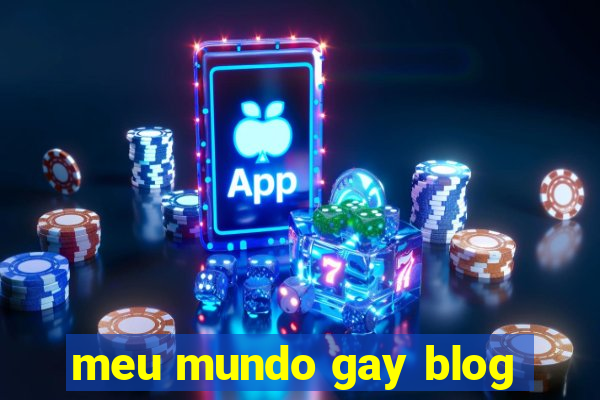 meu mundo gay blog