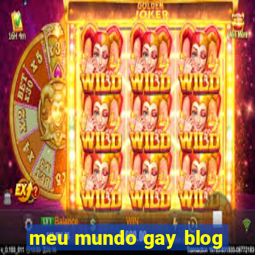 meu mundo gay blog