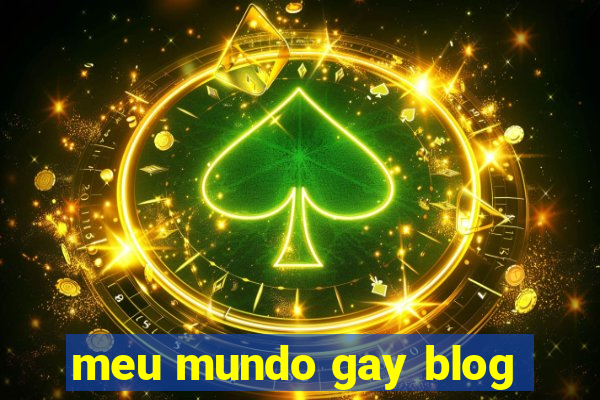 meu mundo gay blog