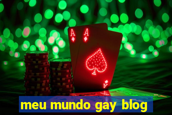 meu mundo gay blog