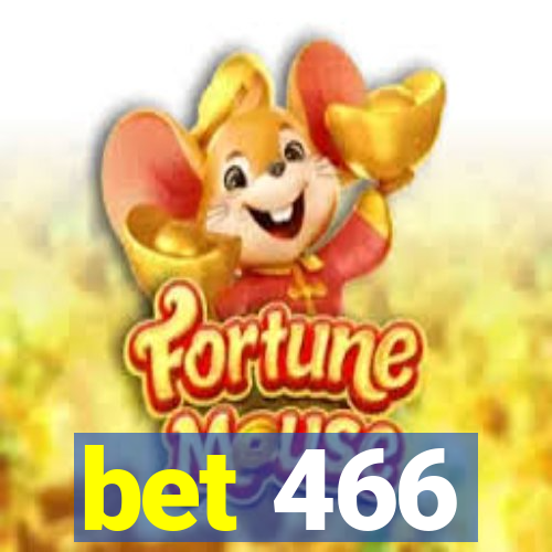 bet 466