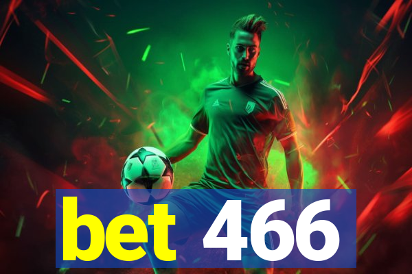 bet 466