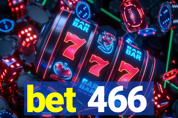 bet 466