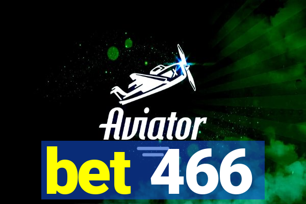 bet 466