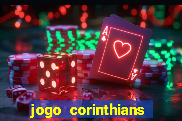 jogo corinthians hoje futemax