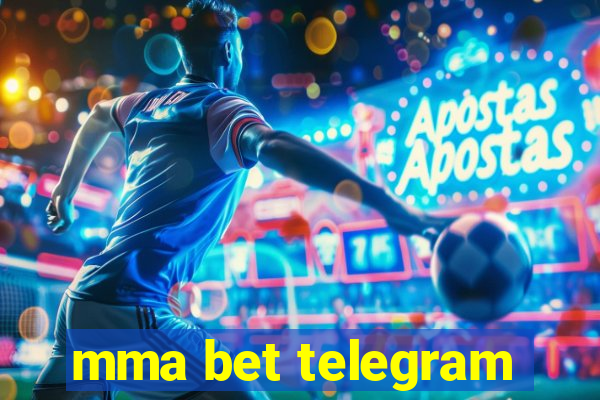 mma bet telegram