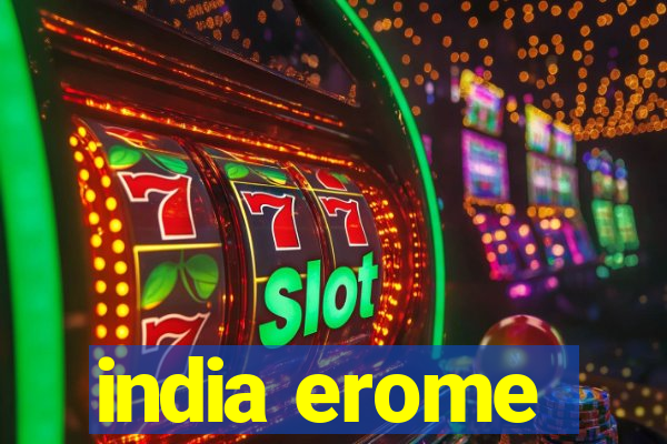 india erome