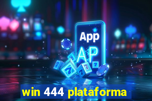 win 444 plataforma