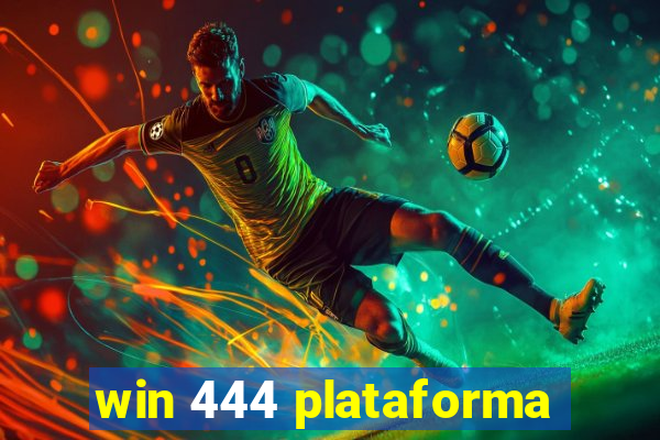 win 444 plataforma