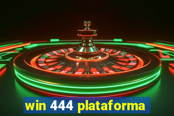 win 444 plataforma