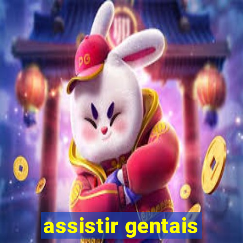 assistir gentais