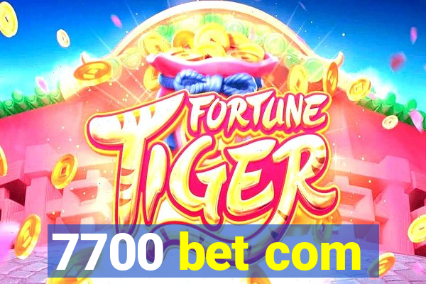 7700 bet com