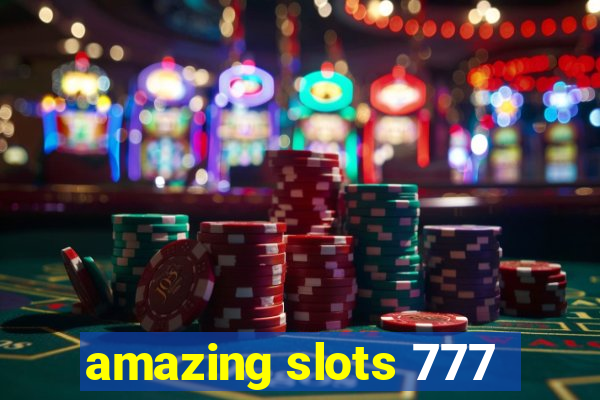 amazing slots 777