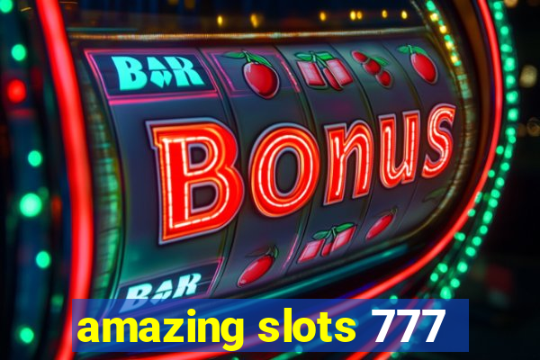 amazing slots 777