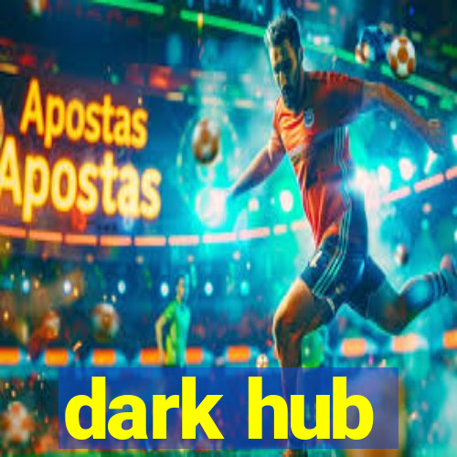 dark hub