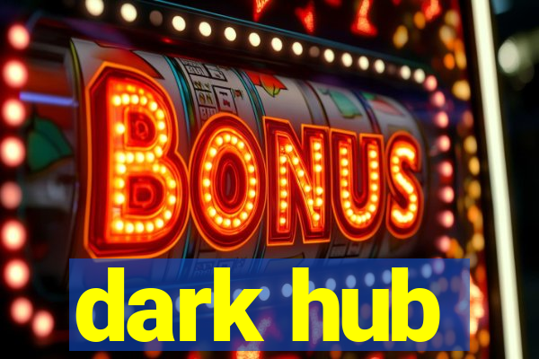 dark hub