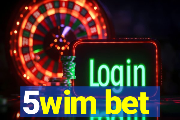 5wim bet