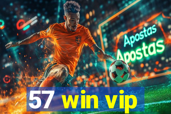 57 win vip