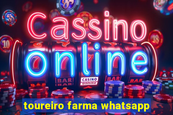 toureiro farma whatsapp