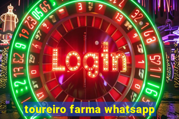 toureiro farma whatsapp