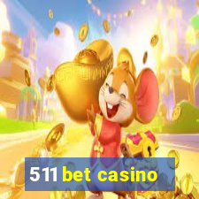 511 bet casino