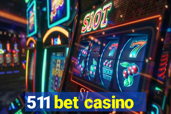 511 bet casino