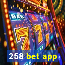 258 bet app