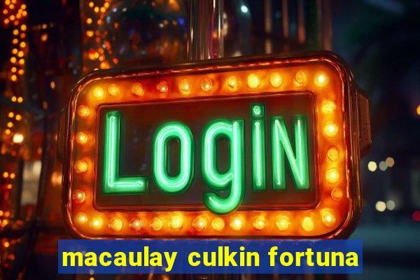 macaulay culkin fortuna