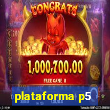 plataforma p5