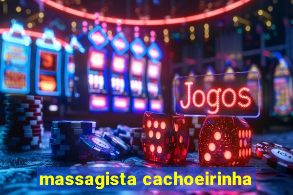 massagista cachoeirinha