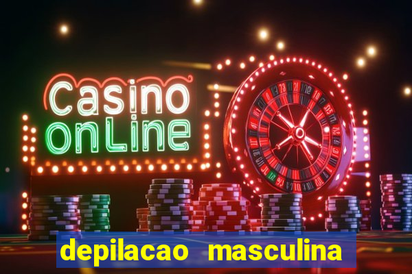 depilacao masculina porto alegre