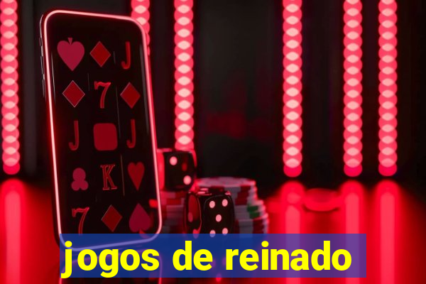 jogos de reinado