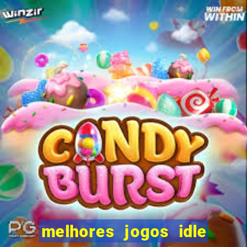 melhores jogos idle para android