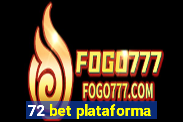 72 bet plataforma