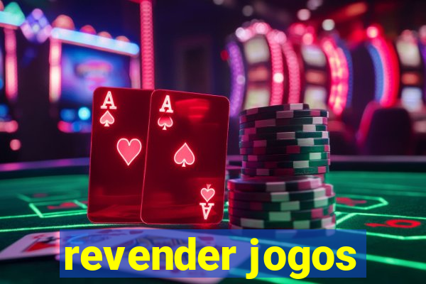 revender jogos