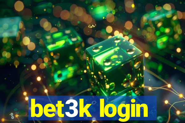 bet3k login