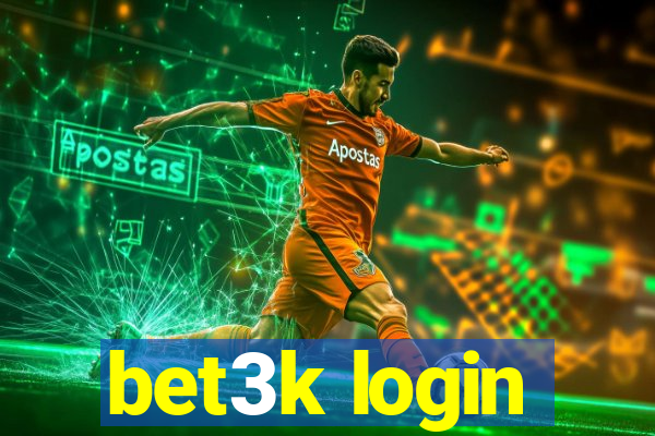 bet3k login