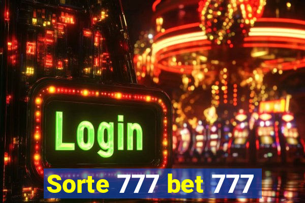 Sorte 777 bet 777