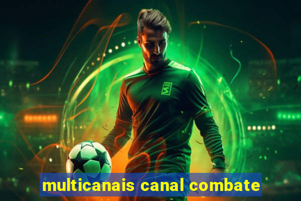 multicanais canal combate