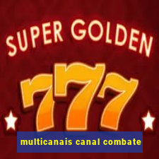 multicanais canal combate