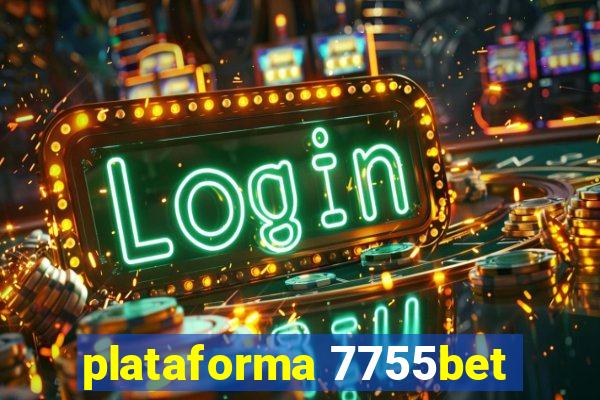 plataforma 7755bet