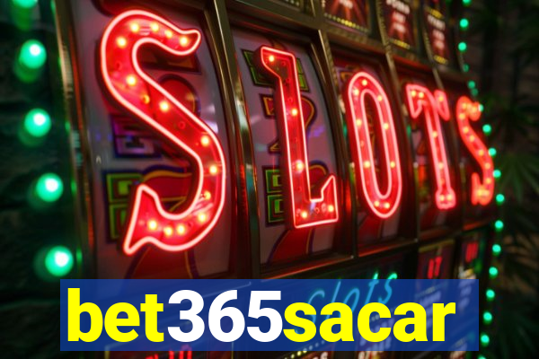 bet365sacar