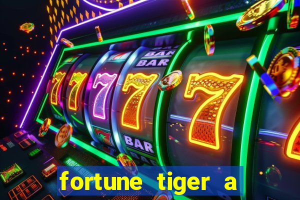 fortune tiger a partir de 1 real