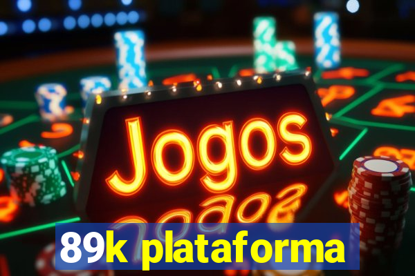 89k plataforma