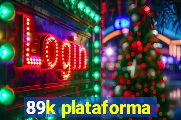 89k plataforma