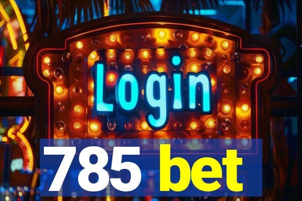 785 bet