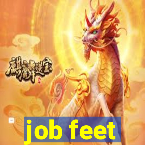 job feet