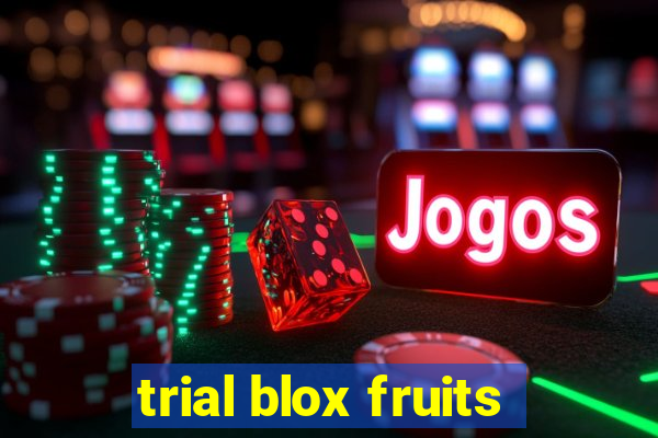 trial blox fruits