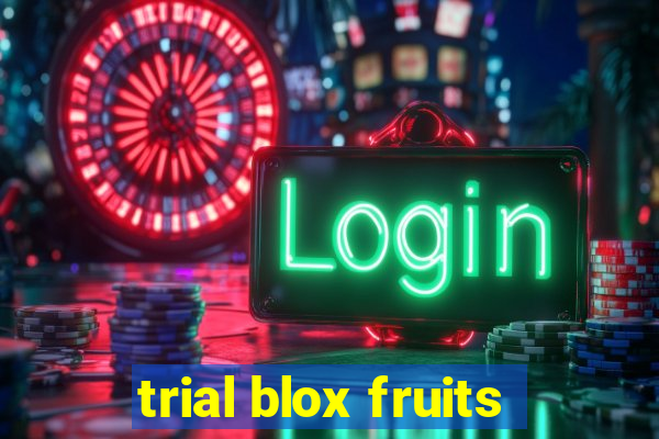 trial blox fruits